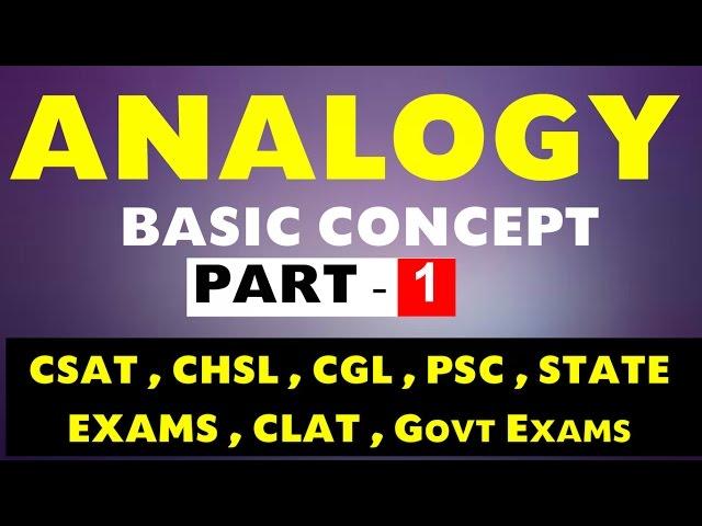 Analogy Reasoning Part - 1(Basic Concept) for CSAT ,CLAT, SSC CGL ,CHSL, PSC,NDA,CDS,Govt exams