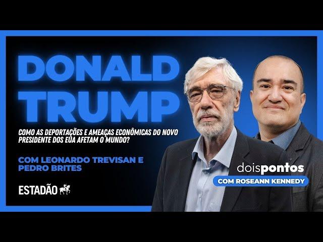 GOVERNO TRUMP: deportações e ameaças econômicas | LEONARDO TREVISAN e PEDRO BRITES | Dois Pontos #61