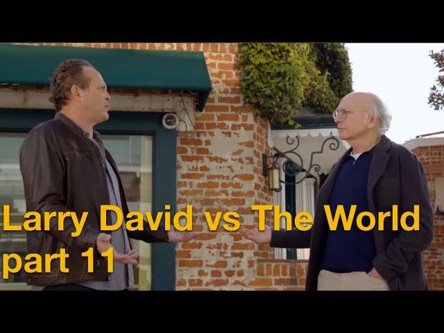 Larry David vs The World - Part 11