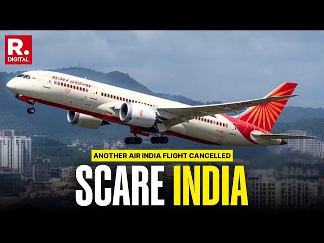 Air India Flight AI-996 Cancelled Due To A Technical Issue After All Passengers Had Boarded