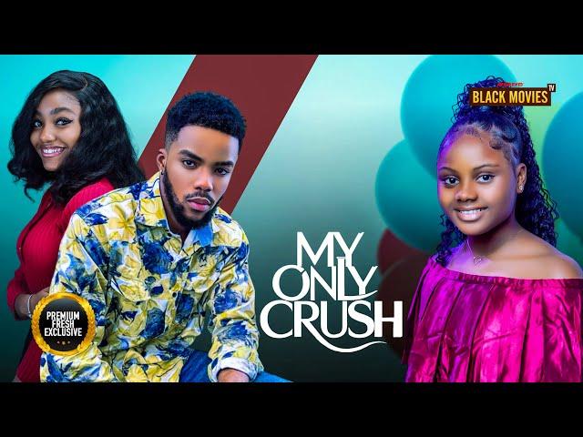 MY ONLY CRUSH(ANGEL UNIGWE, UCHECHI TREASURE OKONKWO, Chibie Olusama) Latest Nigerian Movie 2024