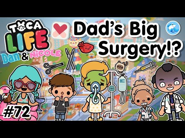 Toca Life City | Dads Big Surgery!? #72 (Dan and Nicole series) Toca Boca