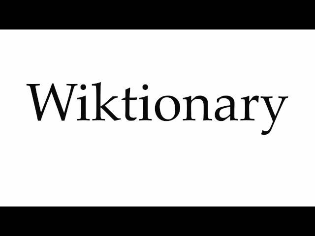 How to Pronounce Wiktionary