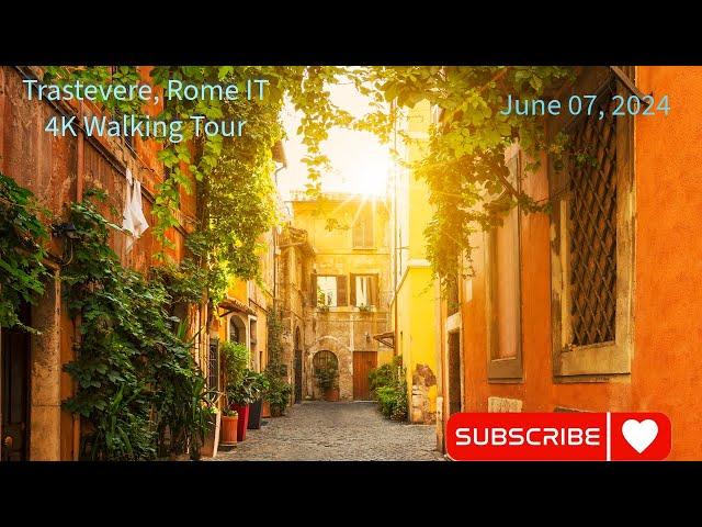 **4K** | Rome, Italy | Trastevere Walking Tour | June 07, 2024