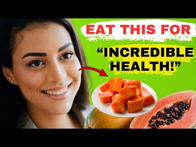 Top 10 Health Benefits of Eating Papaya Every Day