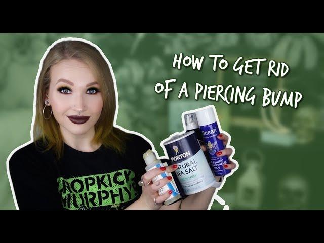 SO YOU HAVE THE DREADED PIERCING BUMP
