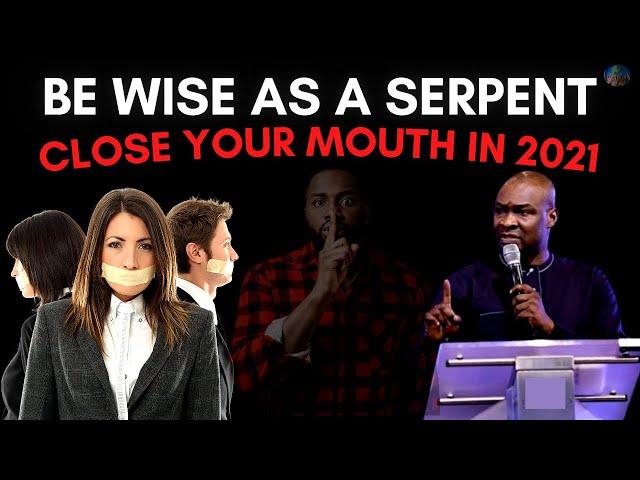 BE WISE AS A SERPENT IN 2021!! DON'T GIVE ACCESS TO EVERYONE | APOSTLE JOSHUA SELMAN