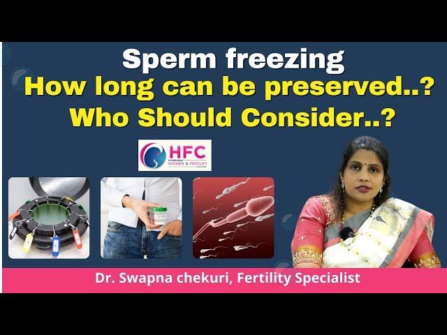 What Is Sperm Freezing || Who Should Consider Sperm Freezing || HFC