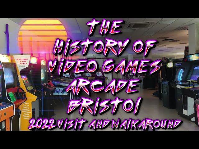 "The History of Video Games" Arcade in Bristol - 2022 Visit & Walkaround