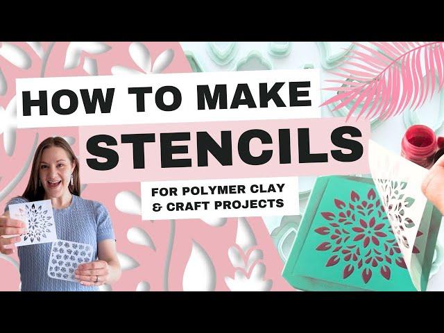 How to Make Stencils Tutorial | DIY stencils for polymer clay and craft projects