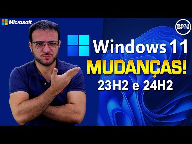 Novas MUDANÇAS no Windows 11 23H2 e 24H2!