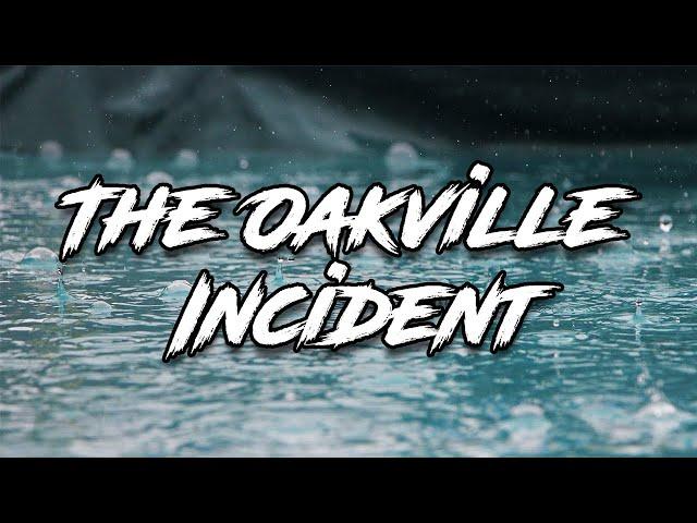 The Oakville Incident - Real Mysteries