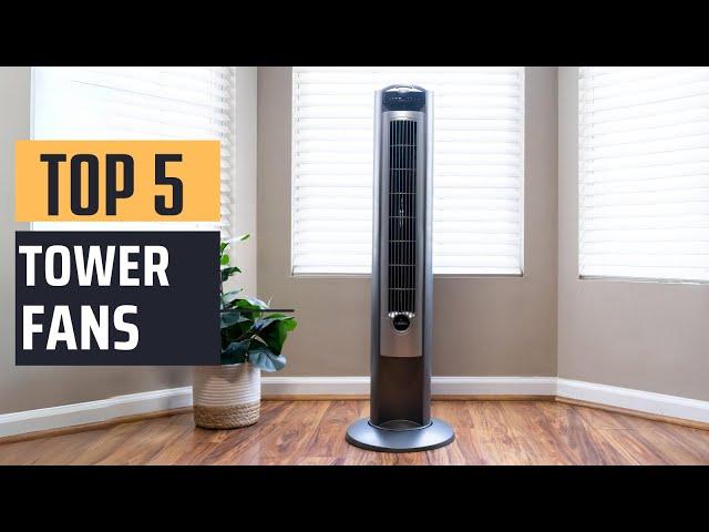 Best Tower Fans [2024] - Top 5 Picks