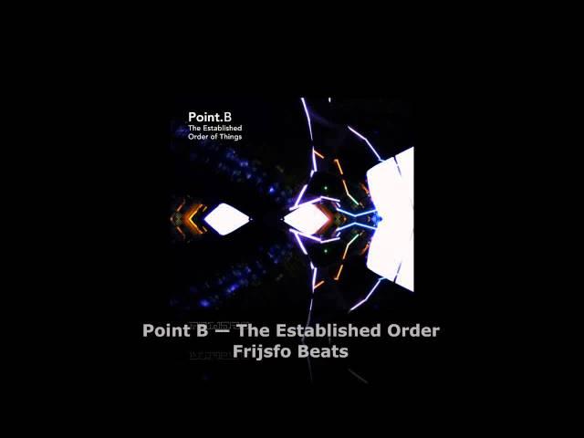 Point B - The Established Order