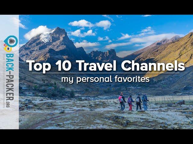 10 Best Travel Channels on YouTube to follow & travel virtually (my personal favorites)