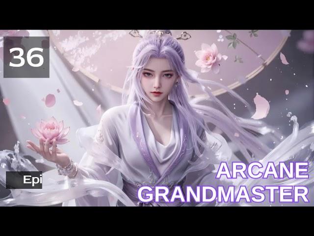 Arcane Grandmaster   Episode 36 Audio   Mythic Realms Audiobook