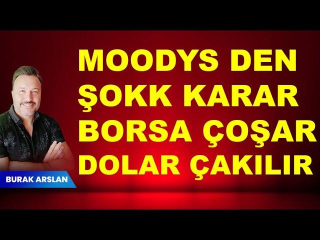 MOODYS ŞOK KARAR | BORSA TAVAN | DOLAR ÇAKILIR!!!!