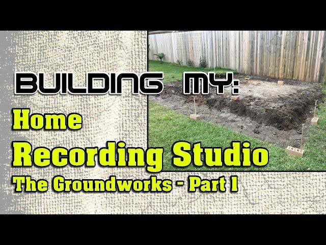 Building My Home Recording Studio, Part 1 | The Ground Works