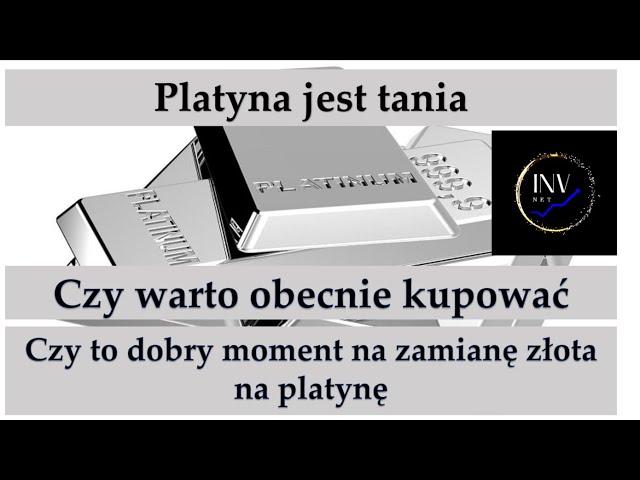 Platyna jest tania. Czy warto kupować. Czy zamieniać złoto na platynę.