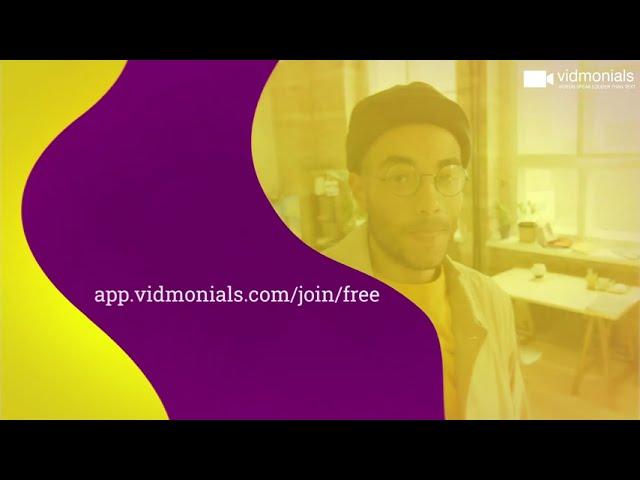 Join Vidmonials For FREE