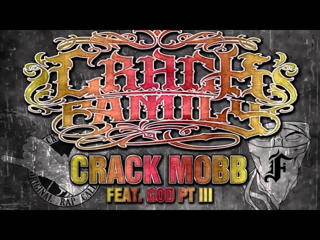 CRACK FAMILY - CRACK MOBB feat GOD PTIII (INFAMOUS MOBB)