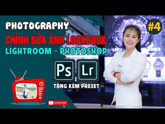 HỌC NHIẾP ẢNH | Chỉnh Sửa Hình LOOKBOOK Bằng Lightroom - Photoshop | PHẦN 03 | EDIT PHOTOSHOP 2