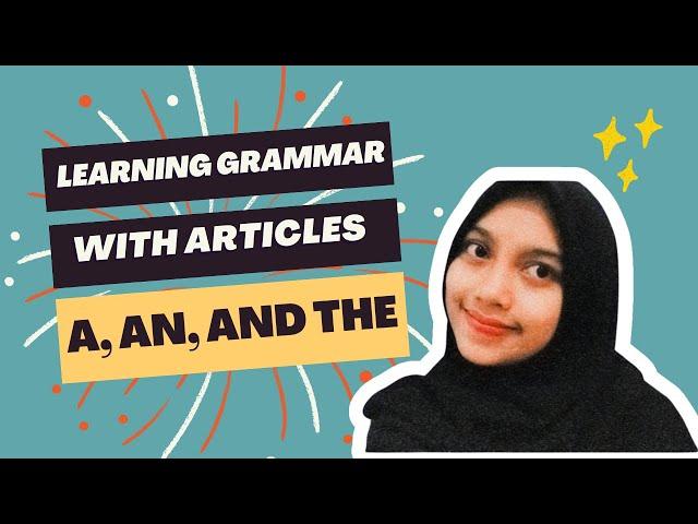 LEARNING GRAMMAR USING ARTICLES "A, AN, AND THE" | by MEGITA