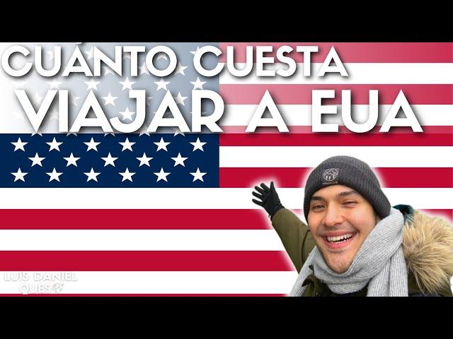 ¿Cuánto cuesta viajar a #EstadosUnidos ? || Luis Daniel Queso