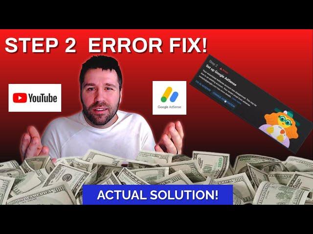 How To FIX Step 2 Error YouTube AdSense 2024 | The BEST Way To Fix Google Adsense Step 2 Error