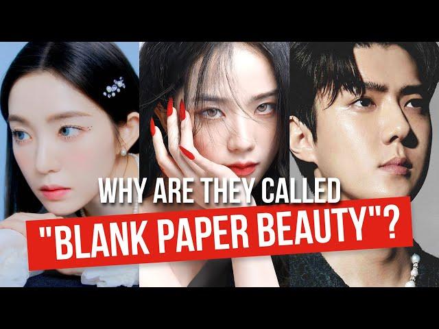 Why Netizens Call These Idols BLANK PAPER BEAUTY?