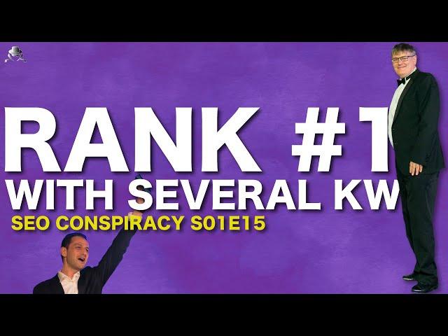 RANK ONE URL ON GOOGLE FOR DIFFERENT KEYWORDS - SEO Conspiracy S01E15