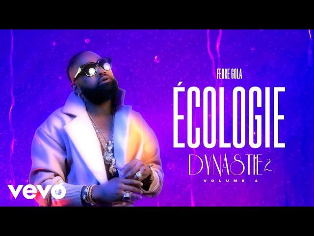 FERRE GOLA - ÉCOLOGIE (Visualizer)