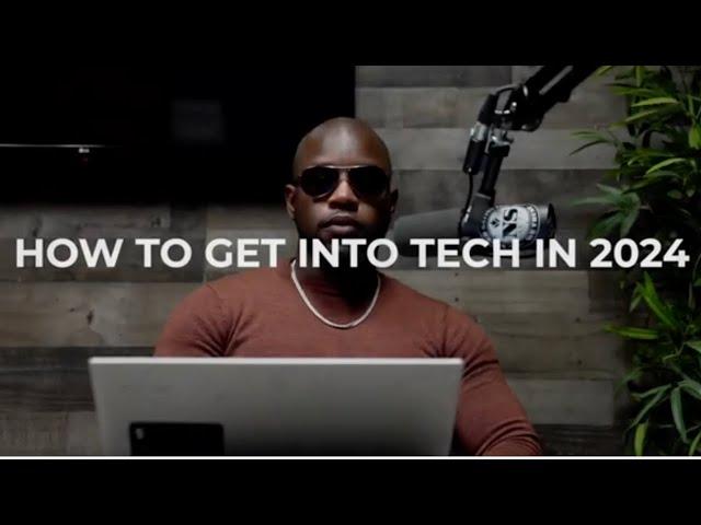 How to Get into Tech in 2024