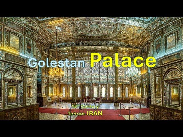 Golestan Palace: A Masterpiece of Iranian Art and Architecture - 4K