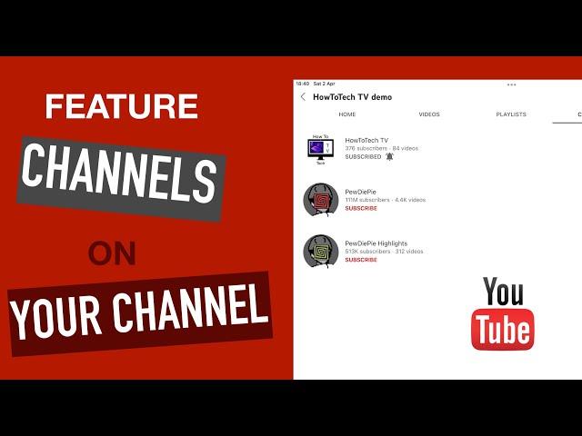 How To Add Featured Channels on your YouTube Channel - PC and Mobile