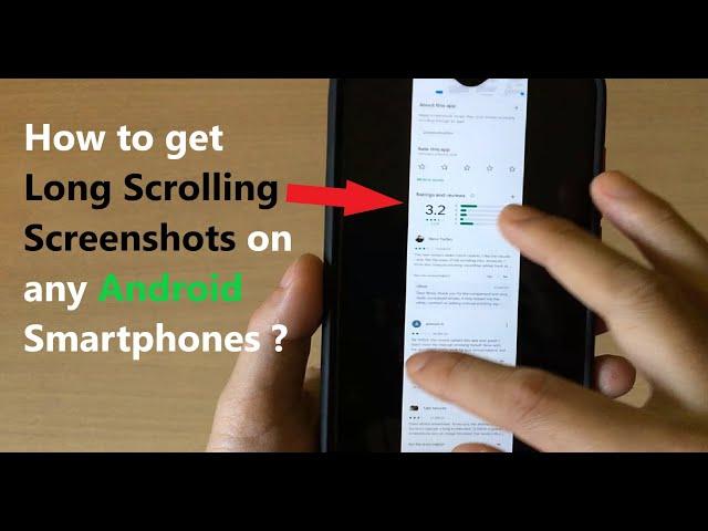 How to get Long Scrolling Screenshots on any Android Smartphones ?