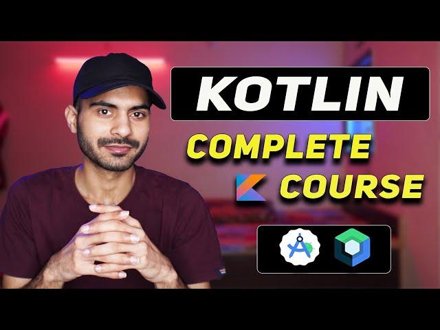 Kotlin Full Course | Beginner to Advanced | Learn Kotlin for Android App development