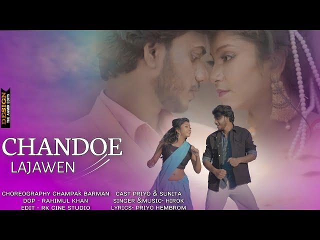 CHANDOE LAJAWEN|| NEW SANTALI VIDEO 2022|| PRIYO HEMBROM | SUNITA|| HIROK|| RK CINE PRODUCTION