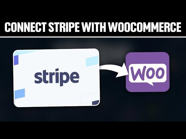 How To Connect Stripe With WooCommerce 2024! (Full Tutorial)