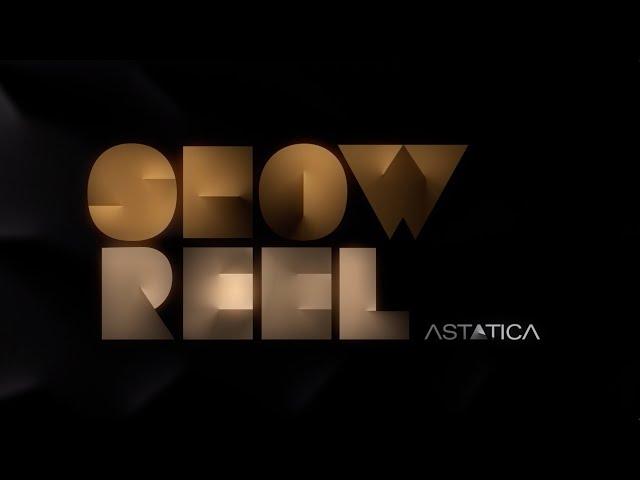 ASTATICA SHOW REEL