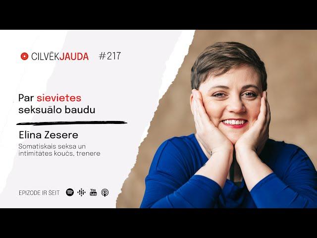 #217 Par sievietes seksuālo baudu - ELĪNA ZESERE