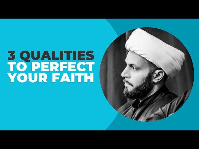 3 Qualities to Perfect Your Faith | Khutbah by Sheikh Azhar Nasser
