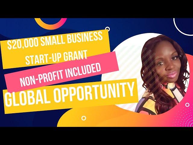 $20,000 Start-Up Grant| Small Business| Non-Profit| Global Business Grant