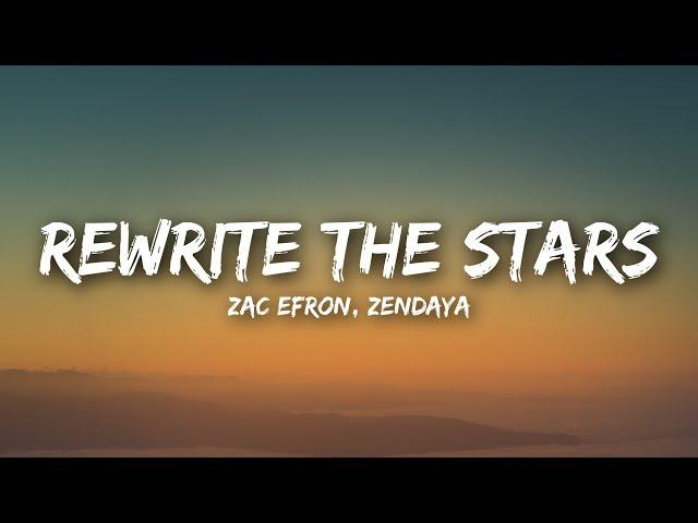 Zac Efron, Zendaya - Rewrite The Stars (Lyrics / Lyrics Video)