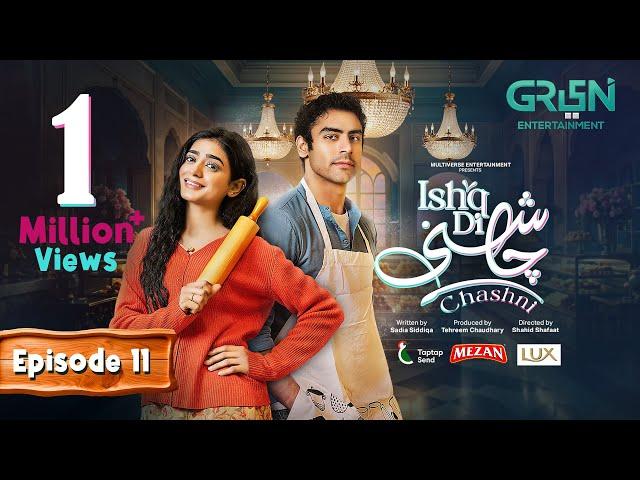 Ishq Di Chashni Ep 11 (Subtitle) 12th Mar 2025 (Sehar Khan, Khushhal Khan) - Mezan & Lux | Green TV