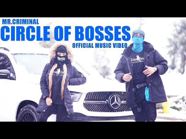 Mr. Criminal - Circle of Bosses  (Official Music Video)