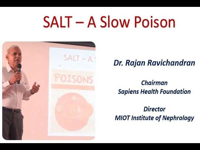 SALT A SLOW POISON - Dr. RAJAN RAVICHANDRAN - SAPIENS HEALTH FOUNDATION