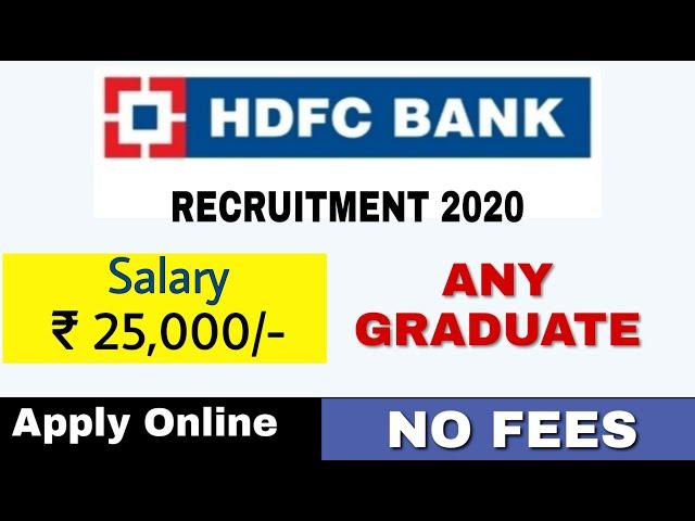 HDFC Bank Recruitment 2020 || Any Graduate || HDFC Bank Jobs 2020 || Private Bank job vacancy 2020