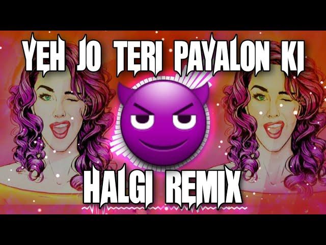 Ye Jo Teri Payalo Ki Cham Cham Hai - Halgi Mix - Dj Satish And Sachin | Ye Jo Teri Payalo DJ Remix