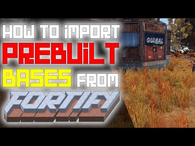 How to use Fortify to IMPORT RUST BASES into your Server | Rust Admin Academy | Rust Tutorial 2020